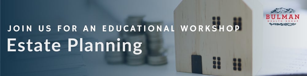 Estate Planning Workshop 2026 | Bulman Wealth Group